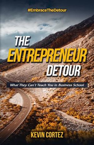 The Entrepreneur Detour: What They Can't Teach You in Business School image number 0