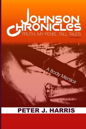 Johnson Chronicles: Truth. My Penis. Tall Tales. image number 0