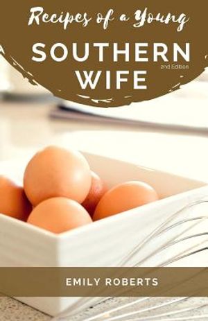 Recipes of a Young Southern Wife image number 0