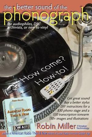 The Better Sound of the Phonograph: How come? How-to! image number 0