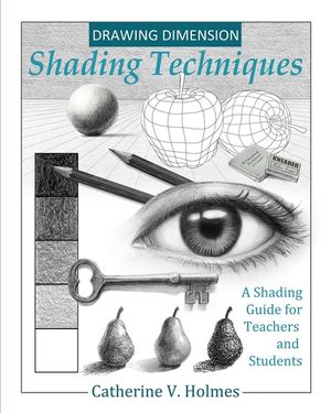 Drawing Dimensions: A Shading Guide for Teachers and Students image number 0