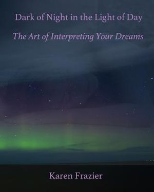 Dark of Night in the Light of Day: The Art of Interpreting Your Dreams image number 0
