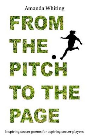 From the Pitch to the Page: Inspiring soccer poems for aspiring soccer players image number 0