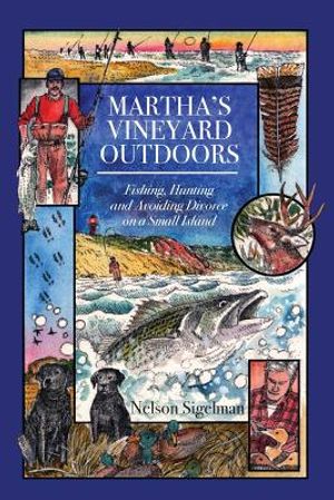 Martha's Vineyard Outdoors: Fishing, Hunting and Avoiding Divorce on a Small Island image number 0