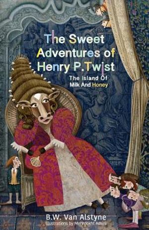 The Sweet Adventures of Henry P. Twist: The Island of Milk and Honey image number 0