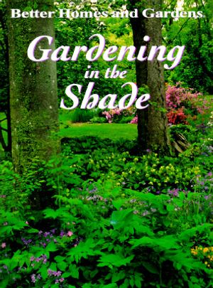 Better Homes and Gardens Gardening in the Shade image number 0