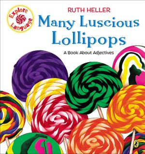 Many Luscious Lollipops: A Book about Adjectives image number 0