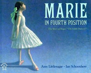 Marie in Fourth Position: The Story of Degas', "The Little Dancer" image number 0