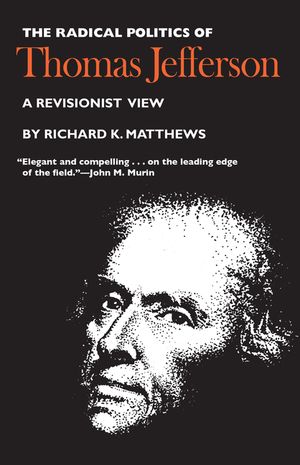 The Radical Politics of Thomas Jefferson image number 0