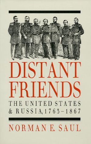 Distant Friends: The Evolution of United States-Russian Relations, 1763-1867 image number 0