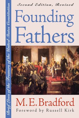 Founding Fathers: Brief Lives of the Framers of the United States Constitution?second Edition, Revised image number 0