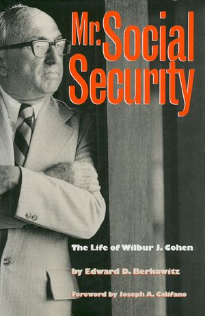 Mr. Social Security: The Life of Wilbur J. Cohen image number 0
