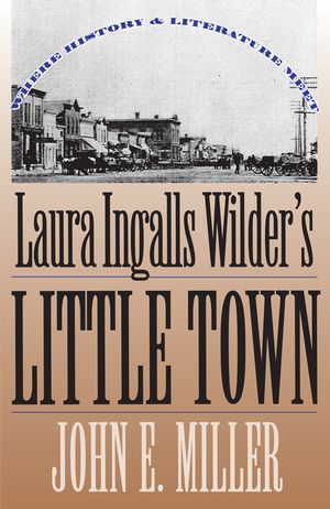 Laura Ingalls Wilder's Little Town: Where History and Literature Meet image number 0