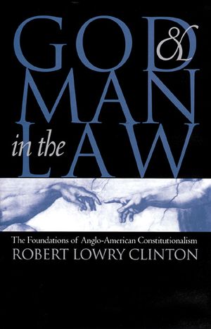 God and Man in the Law: The Foundations of Anglo-American Constitutionalism image number 0