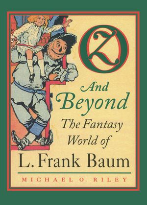 Oz and Beyond: The Fantasy World of L. Frank Baum image number 0