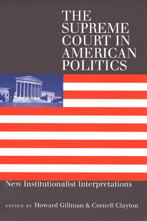 The Supreme Court in American Politics: New Institutionalist Interpretations image number 0