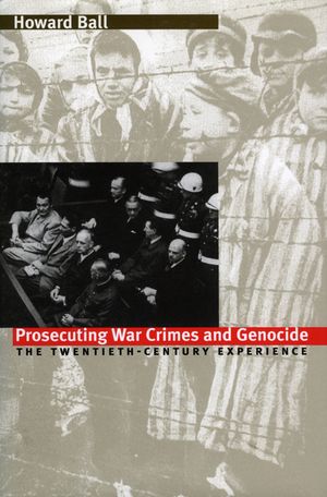 Prosecuting War Crimes and Genocide: The Twentieth-Century Experience image number 0