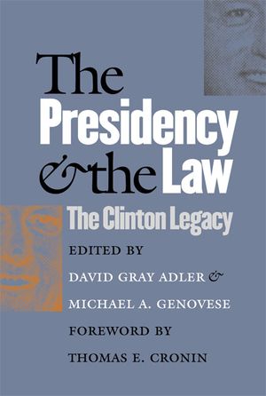 The Presidency and the Law: The Clinton Legacy image number 0