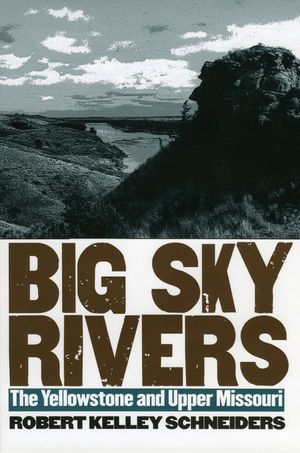 Big Sky Rivers: The Yellowstone and Upper Missouri image number 0