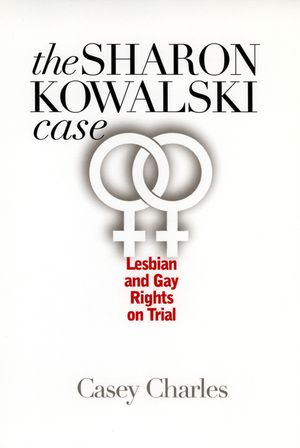 The Sharon Kowalski Case: Lesbian and Gay Rights on Trial image number 0