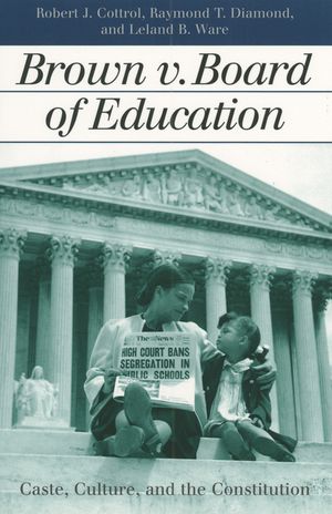 Brown V. Board of Education: Caste, Culture, and the Constitution image number 0