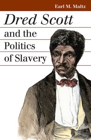 Dred Scott and the Politics of Slavery image number 0