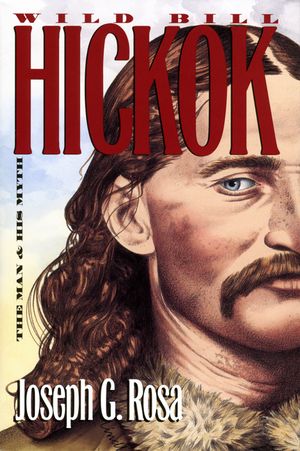 Wild Bill Hickok: The Man and His Myth image number 0