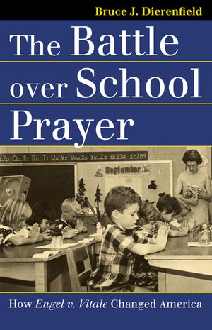 The Battle Over School Prayer: How Engel V. Vitale Changed America image number 0