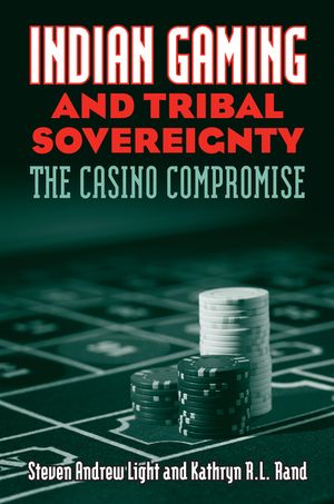 Indian Gaming and Tribal Sovereignty: The Casino Compromise image number 0