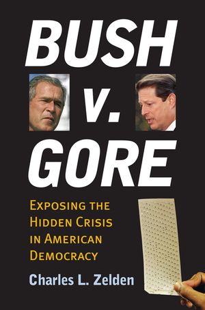 Bush V. Gore: Exposing the Hidden Crisis in American Democracy image number 0
