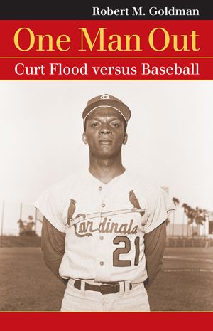 One Man Out: Curt Flood Versus Baseball image number 0