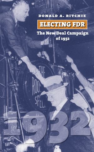 Electing FDR: The New Deal Campaign of 1932 image number 0