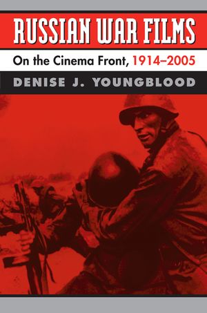 Russian War Films: On the Cinema Front, 1914-2005 image number 0