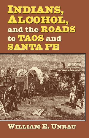 Indians, Alcohol, and the Roads to Taos and Santa Fe image number 0