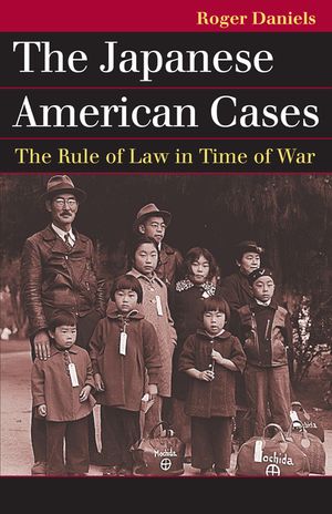 The Japanese American Cases: The Rule of Law in Time of War image number 0