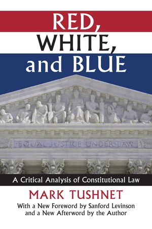 Red, White, and Blue: A Critical Analysis of Constitutional Law image number 0
