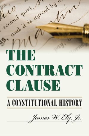 The Contract Clause: A Constitutional History image number 0