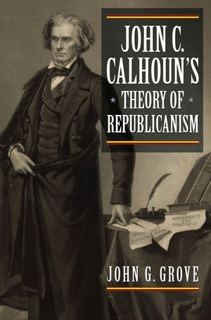 John C. Calhoun's Theory of Republicanism image number 0