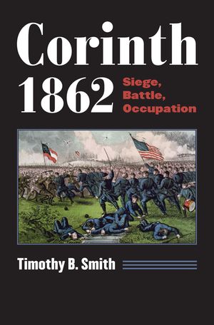 Corinth 1862: Siege, Battle, Occupation image number 0
