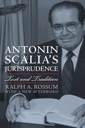 Antonin Scalia's Jurisprudence: Text and Tradition image number 0