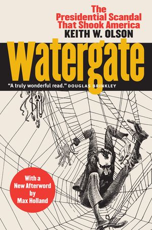Watergate: The Presidential Scandal That Shook America?with a New Afterword by Max Holland image number 0