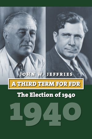 A Third Term for FDR: The Election of 1940 image number 0