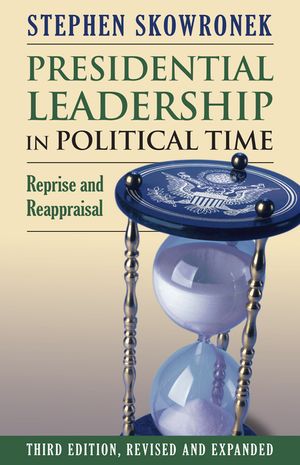 Presidential Leadership in Political Time: Reprise and Reappraisal image number 0