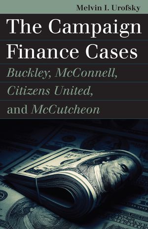 The Campaign Finance Cases: Buckley, McConnell, Citizens United, and McCutcheon image number 0