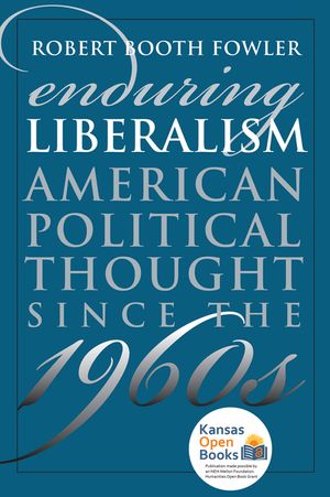 Enduring Liberalism: American Political Thought Since the 1960s image number 0