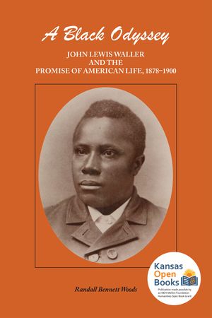 A Black Odyssey: John Lewis Waller and the Promise of American Life, 1878-1900 image number 0