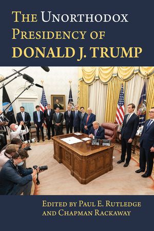The Unorthodox Presidency of Donald J. Trump image number 0