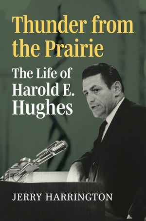 Thunder from the Prairie: The Life of Harold E. Hughes image number 0