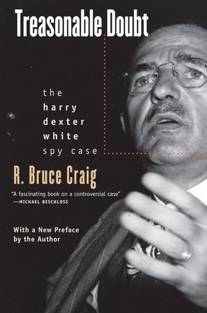 Treasonable Doubt: The Harry Dexter White Spy Case image number 0
