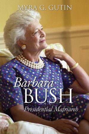 Barbara Bush: Presidential Matriarch image number 0